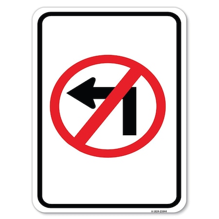 Signmission No Left Turn Graphic Only Heavy-Gauge Aluminum Rust Proof Parking Sign, 18" x 24", A-1824-23844 A-1824-23844